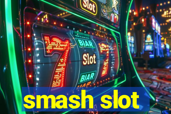 smash slot